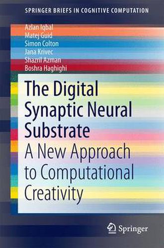 Cover image for The Digital Synaptic Neural Substrate: A New Approach to Computational Creativity