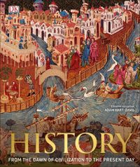 Cover image for History: From the Dawn of Civilization to the Present Day