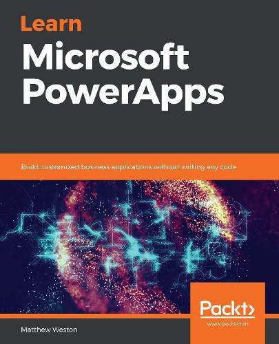 Cover image for Learn Microsoft PowerApps: Build customized business applications without writing any code