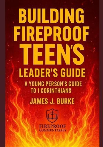 Cover image for Building Fireproof Teens