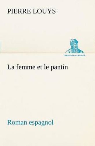 Cover image for La femme et le pantin roman espagnol