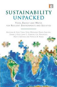 Cover image for Sustainability Unpacked: Food, Energy and Water for Resilient Environments and Societies