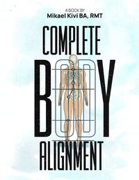 Cover image for Complete Body Alignment