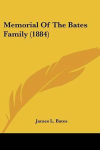 Cover image for Memorial of the Bates Family (1884)