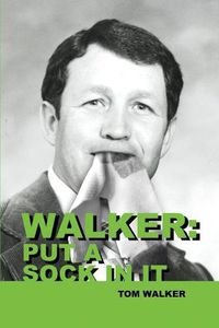 Cover image for Walker: Put a Sock In It