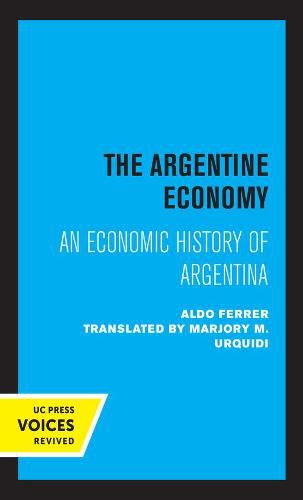 Cover image for The Argentine Economy: An Economic History of Argentina