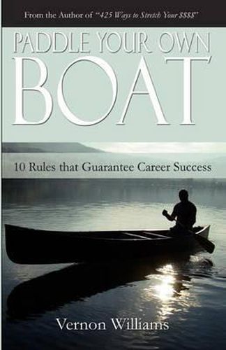 Cover image for Paddle Your Own Boat: 10 Rules That Guarantee Career Success