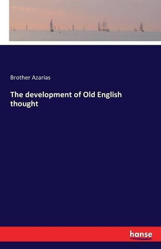 Cover image for The development of Old English thought