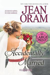 Cover image for Accidentally Married: An Accidental Marriage Romance