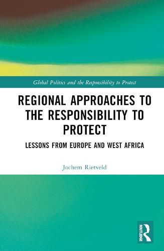 Cover image for Regional Approaches to the Responsibility to Protect: Lessons from Europe and West Africa