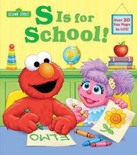 Cover image for S Is for School! (Sesame Street): A Lift-the-Flap Board Book