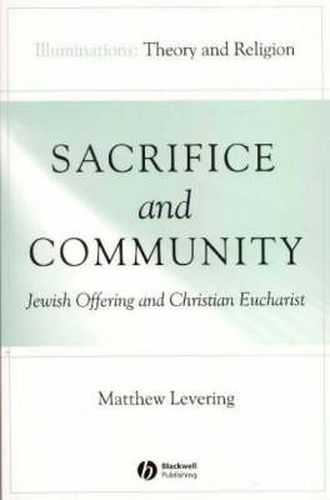 Cover image for Sacrifice and Community: Jewish Offering and Christian Eucharist