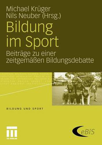 Bildung Im Sport: Beitrage Zu Einer Zeitgemassen Bildungsdebatte