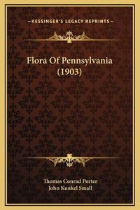 Cover image for Flora of Pennsylvania (1903)