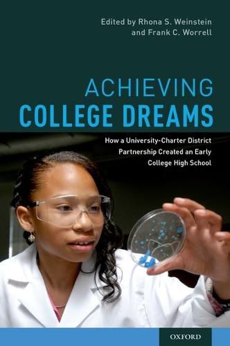 Cover image for Achieving College Dreams: How a University-Charter District Partnership Created an Early College High School