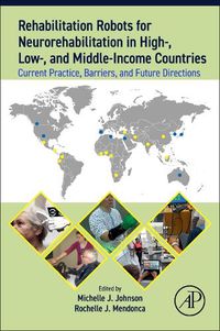 Cover image for Rehabilitation Robots for Neurorehabilitation in High, Low, and Middle Income Countries: Current Practice, Barriers, and Future Directions