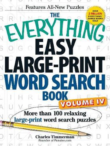 The Everything Easy Large-Print Word Search Book, Volume IV: More than 100 relaxing large-print word search puzzles