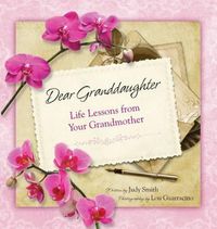 Cover image for Dear Granddaughter: Life Lessons from Your Grandmother