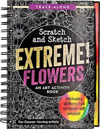 Cover image for Scratch & Sketch Extreme Flowers