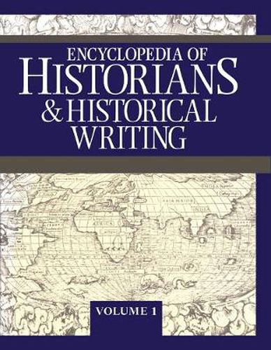 Cover image for Encyclopedia of Historians and Historical Writing