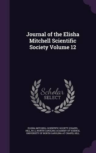 Cover image for Journal of the Elisha Mitchell Scientific Society Volume 12