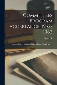 Cover image for Committees Program Acceptance, 1952-1962