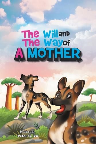 Cover image for The Will And The Way Of A Mother