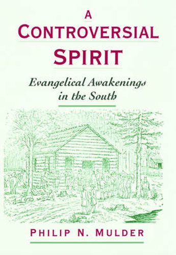 Cover image for A Controversial Spirit: Evangelical Awakenings in the South