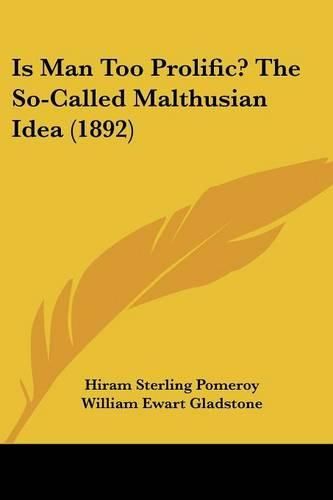 Cover image for Is Man Too Prolific? the So-Called Malthusian Idea (1892)