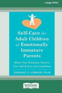 Cover image for Self-Care for Adult Children of Emotionally Immature Parents