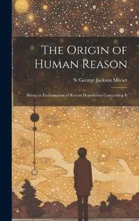 Cover image for The Origin of Human Reason