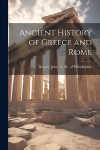 Cover image for Ancient History of Greece and Rome