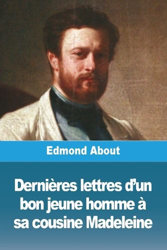 Cover image for Dernieres lettres d'un bon jeune homme a sa cousine Madeleine