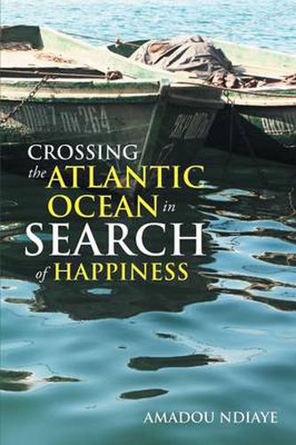 Cover image for Crossing the Atlantic Ocean in Search of Happiness