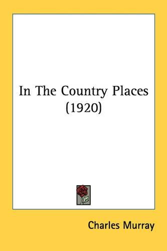Cover image for In the Country Places (1920)
