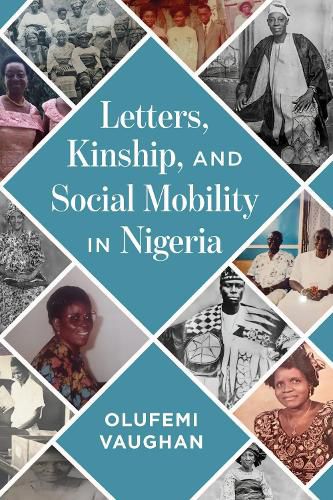 Cover image for Letters, Kinship, and Social Mobility in Nigeria