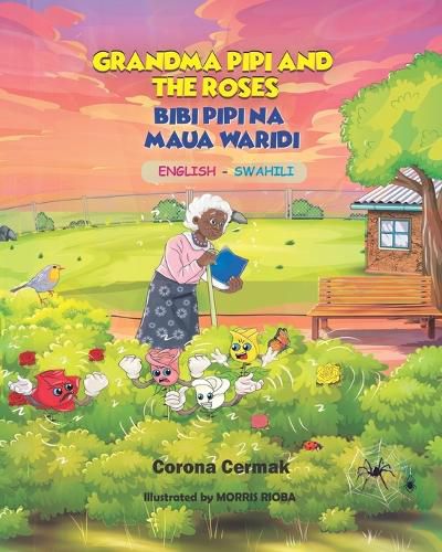 Cover image for Grandma Pipi and the Roses/ Bibi Pipi Na Maua Waridi