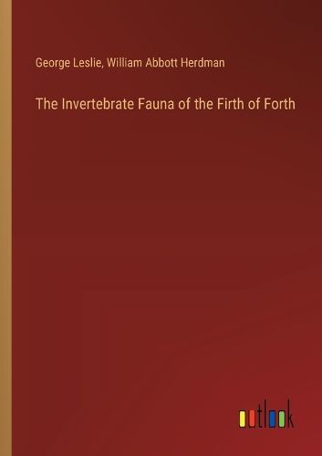 The Invertebrate Fauna of the Firth of Forth