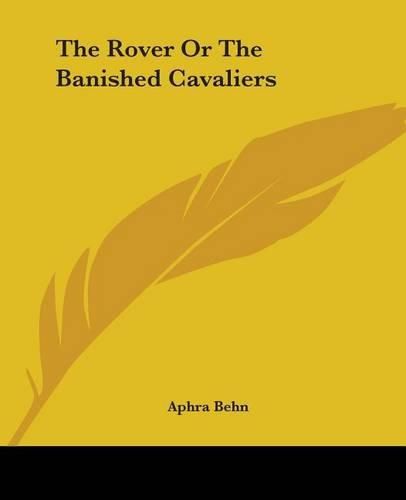 Cover image for The Rover Or The Banished Cavaliers