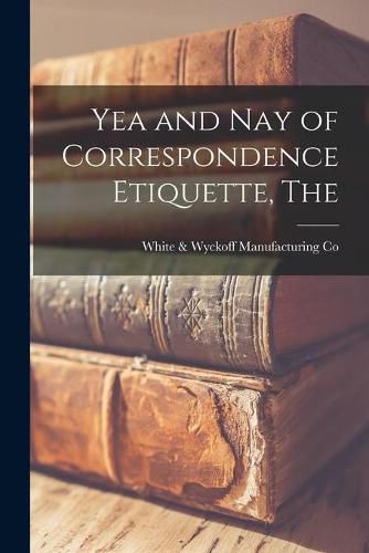 Cover image for The Yea and Nay of Correspondence Etiquette