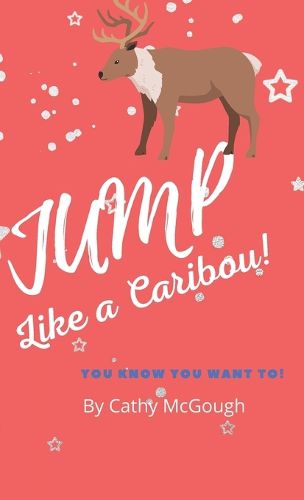 Cover image for Jump Like a Caribou! Hardcover Edition Book 1