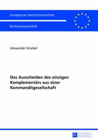 Cover image for Das Ausscheiden Des Einzigen Komplementaers Aus Einer Kommanditgesellschaft