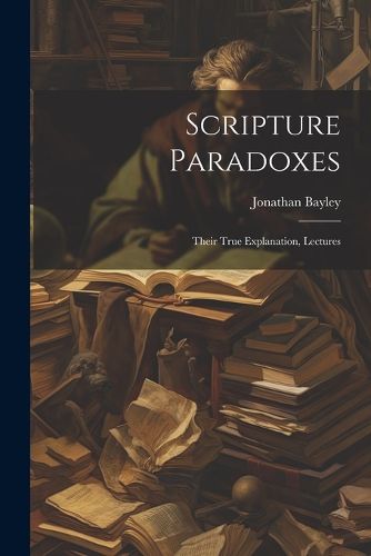 Cover image for Scripture Paradoxes