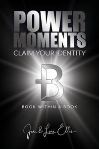 Cover image for Power Moments: Claim Your Identity