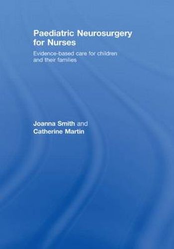 Cover image for Paediatric Neurosurgery for Nurses: Evidence-based care for children and their families