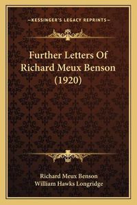 Cover image for Further Letters of Richard Meux Benson (1920)