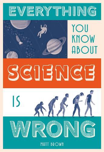 Cover image for Everything You Know About Science is Wrong