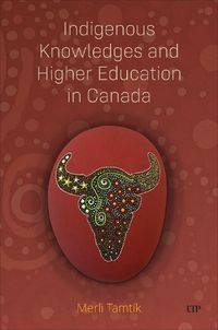 Cover image for Indigenous Knowledges and Higher Education in Canada