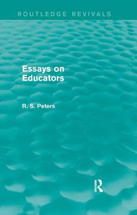 Cover image for Essays on Educators (Routledge Revivals)