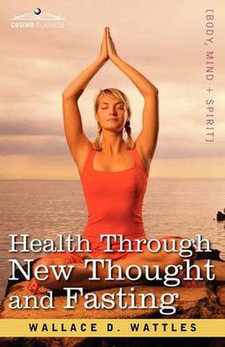 Cover image for Health Through New Thought and Fasting